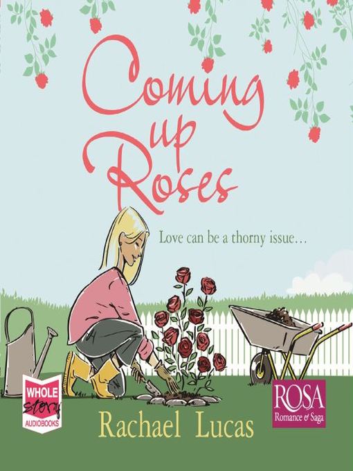 Title details for Coming Up Roses by Rachael Lucas - Available